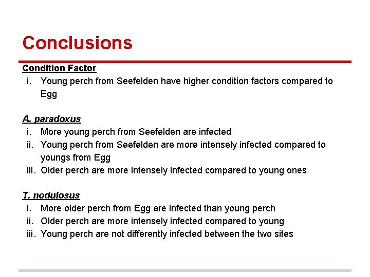 Conclusions Condition Factor i. Young perch from Seefelden have higher condition factors compared to