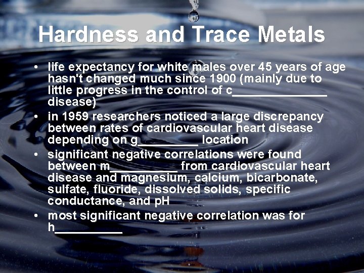 Hardness and Trace Metals • life expectancy for white males over 45 years of