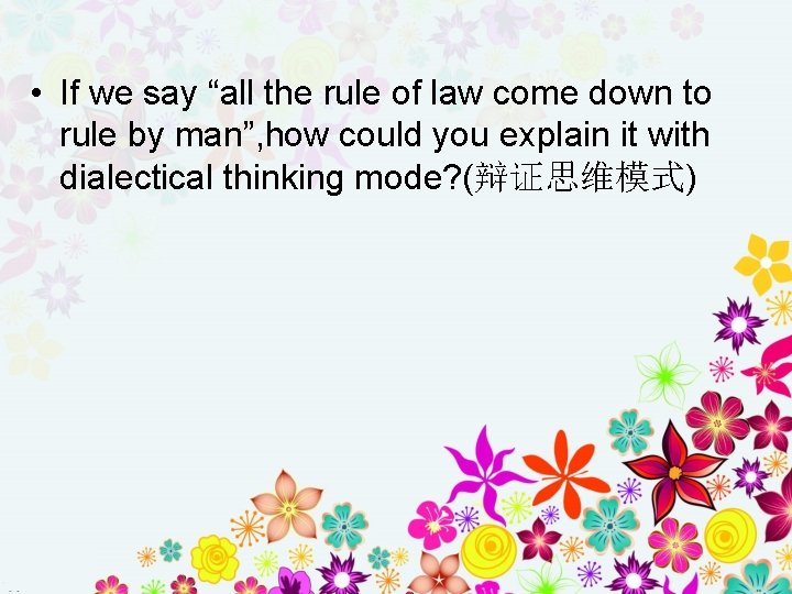  • If we say “all the rule of law come down to rule