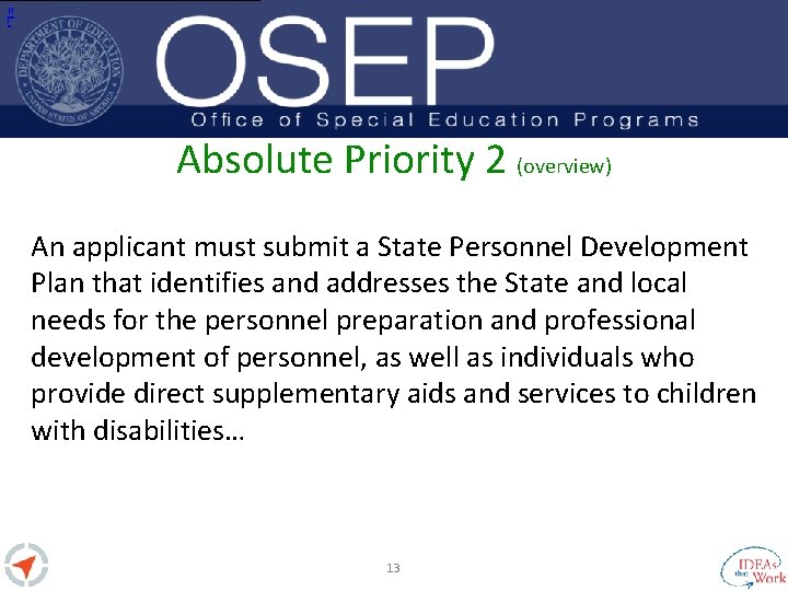 [1 ] Absolute Priority 2 (overview) An applicant must submit a State Personnel Development