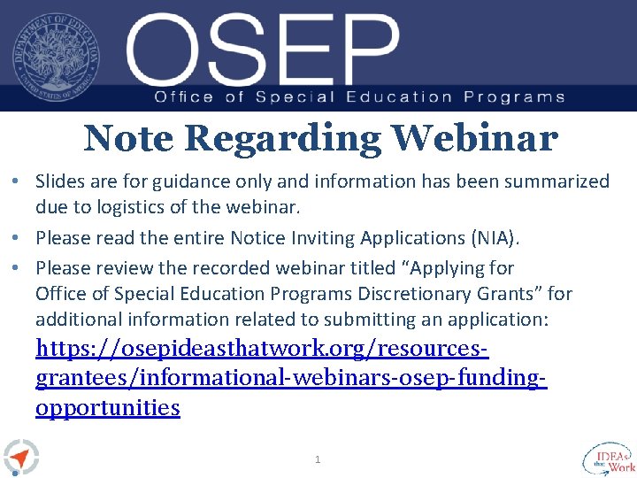 Note Regarding Webinar • Slides are for guidance only and information has been summarized