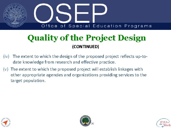 Quality of the Project Design (CONTINUED) (iv) The extent to which the design of