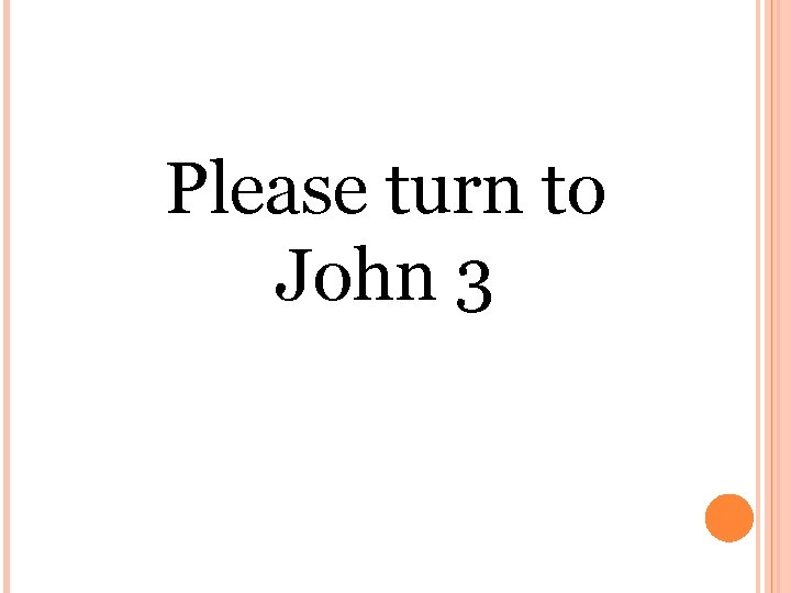 Please turn to John 3 