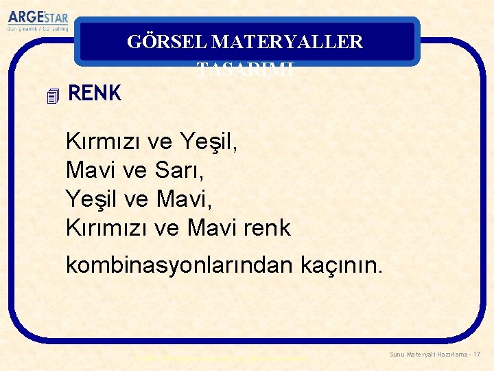 GÖRSEL MATERYALLER TASARIMI 4 RENK Kırmızı ve Yeşil, Mavi ve Sarı, Yeşil ve Mavi,