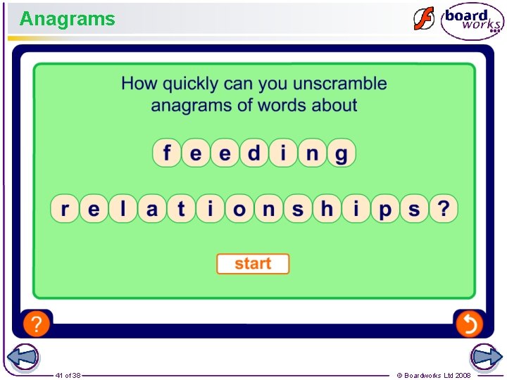 Anagrams 41 of 38 © Boardworks Ltd 2008 