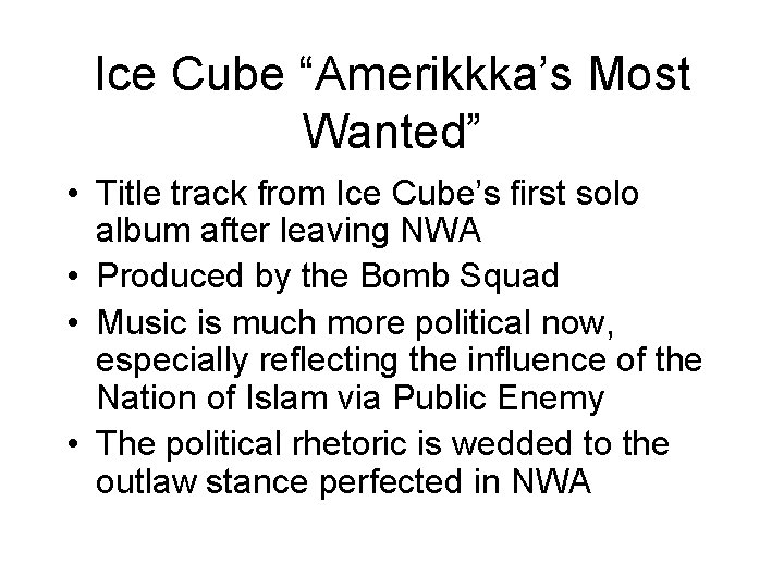 Ice Cube “Amerikkka’s Most Wanted” • Title track from Ice Cube’s first solo album