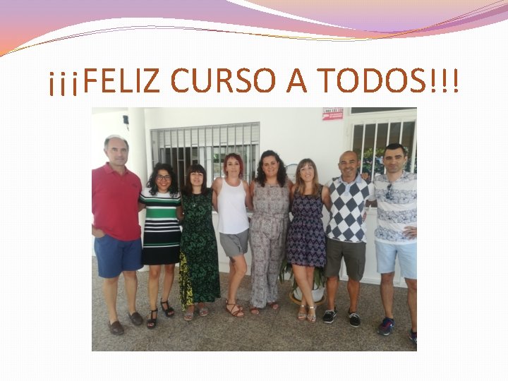 ¡¡¡FELIZ CURSO A TODOS!!! 