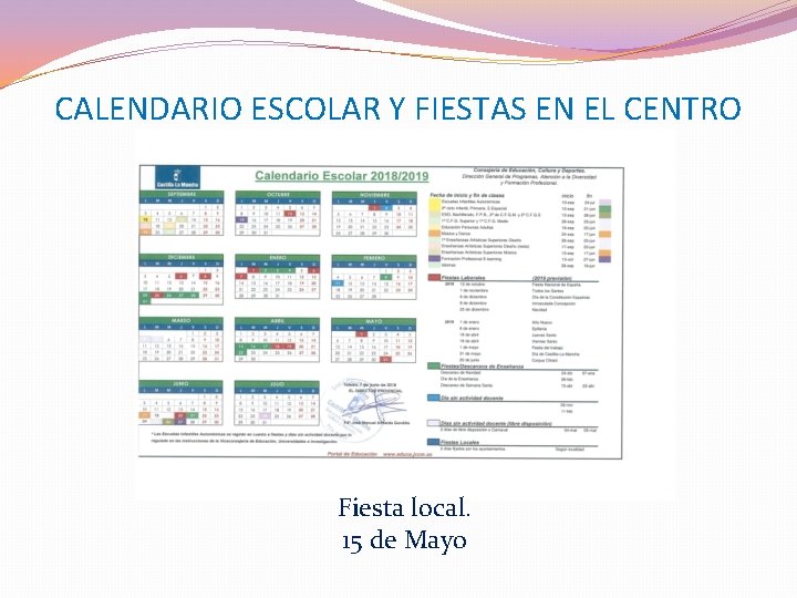 CALENDARIO ESCOLAR Y FIESTAS EN EL CENTRO Fiesta local. 15 de Mayo 