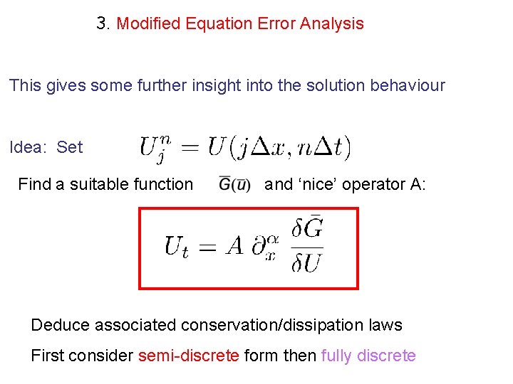 3. Modified Equation Error Analysis This gives some further insight into the solution behaviour