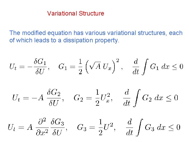 Variational Structure The modified equation has various variational structures, each of which leads to