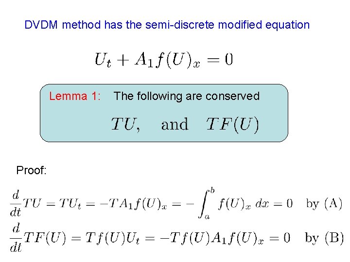 DVDM method has the semi-discrete modified equation Lemma 1: Proof: The following are conserved