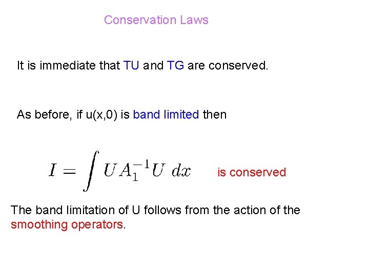 Conservation Laws It is immediate that TU and TG are conserved. As before, if