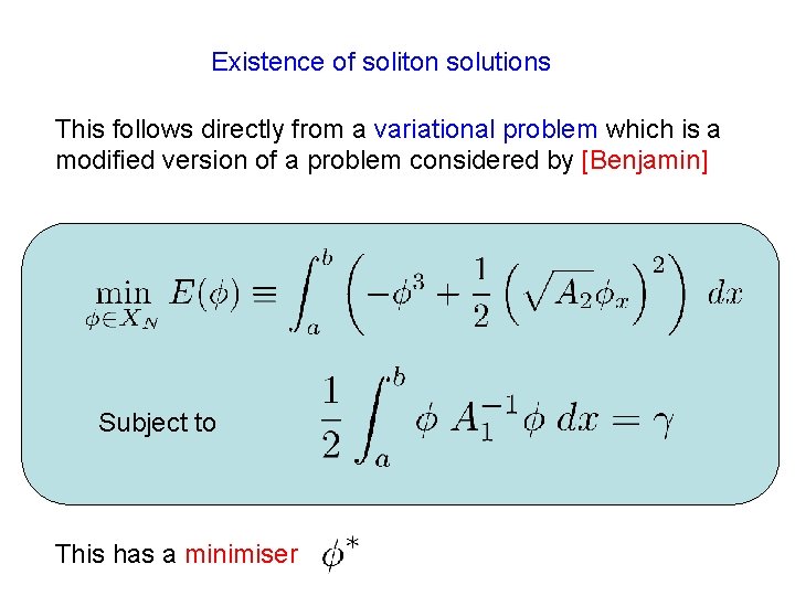 Existence of soliton solutions This follows directly from a variational problem which is a