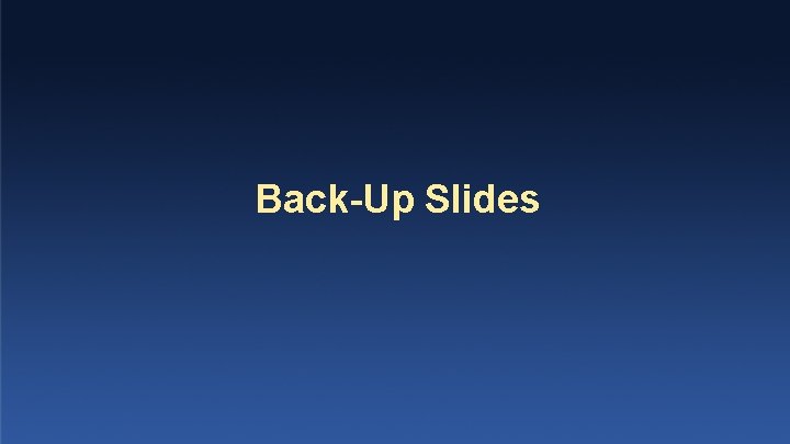 Back-Up Slides 