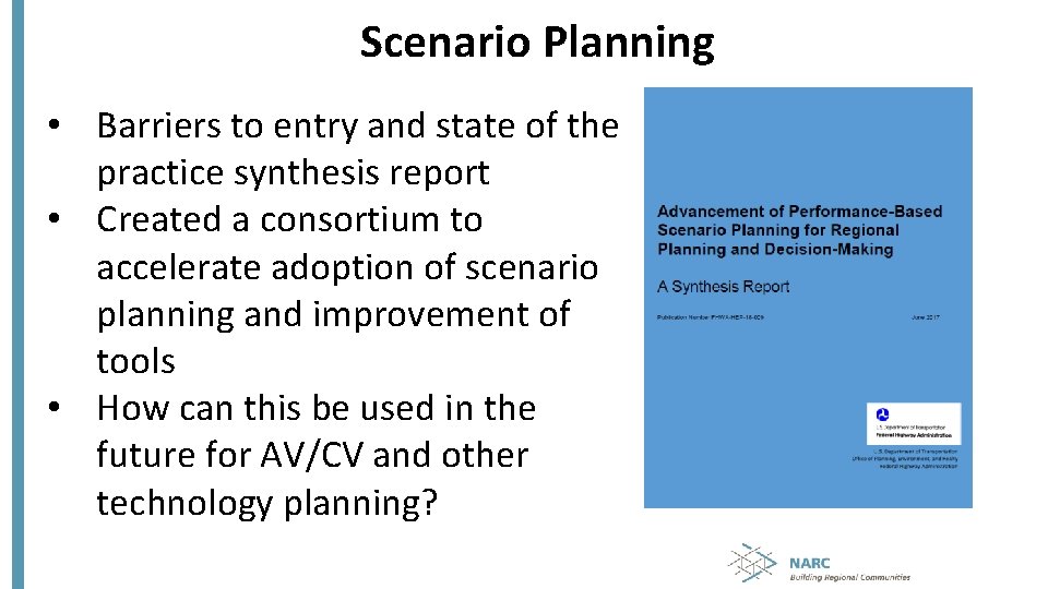 Scenario Planning • Barriers to entry and state of the practice synthesis report •