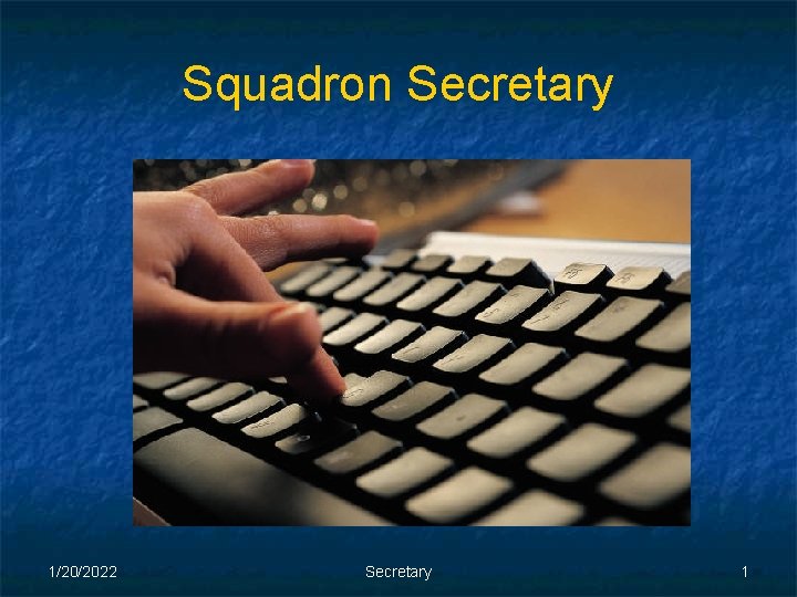 Squadron Secretary 1/20/2022 Secretary 1 