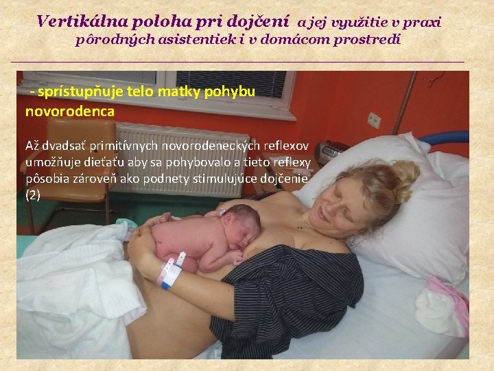 Vertikálna poloha pri dojčení a jej využitie v praxi pôrodných asistentiek i v domácom