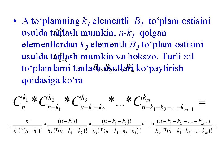  • A to‘plamning k 1 elementli B 1 to‘plam ostisini usulda tanlash mumkin,