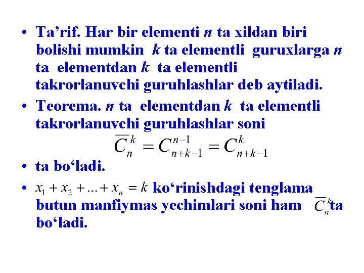  • Ta’rif. Har bir elementi n ta xildan biri bolishi mumkin k ta