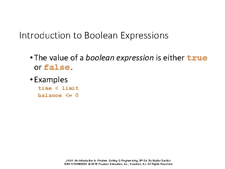 Introduction to Boolean Expressions • The value of a boolean expression is either true
