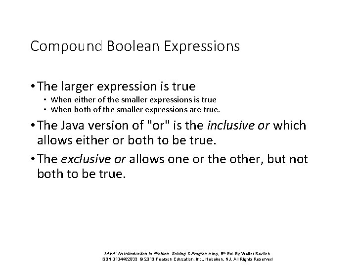 Compound Boolean Expressions • The larger expression is true • When either of the