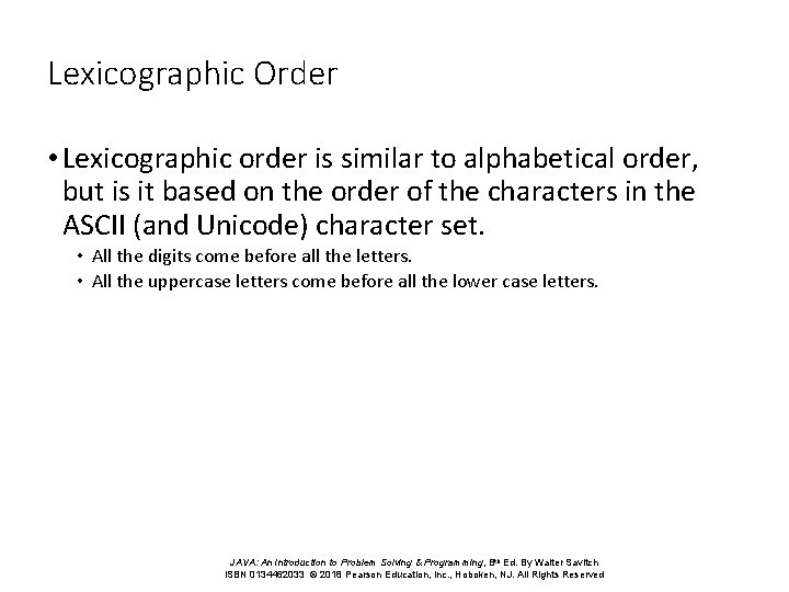 Lexicographic Order • Lexicographic order is similar to alphabetical order, but is it based