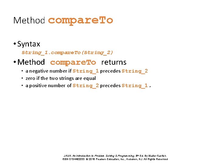 Method compare. To • Syntax String_1. compare. To(String_2) • Method compare. To returns •