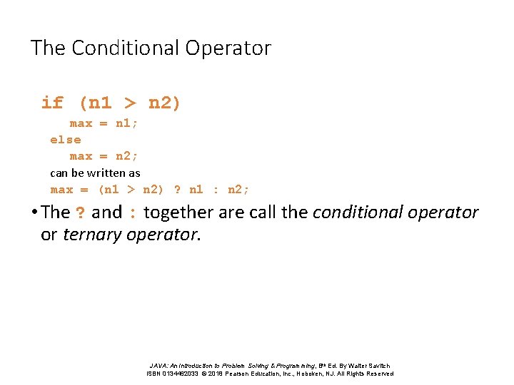 The Conditional Operator if (n 1 > n 2) max = n 1; else