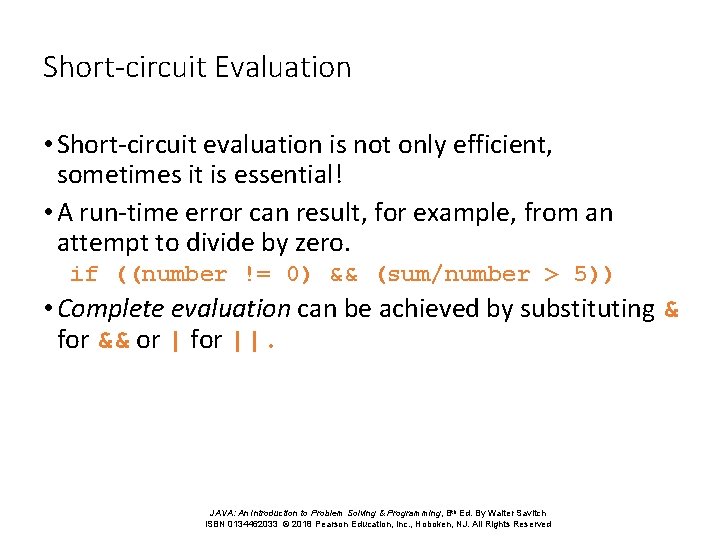 Short-circuit Evaluation • Short-circuit evaluation is not only efficient, sometimes it is essential! •