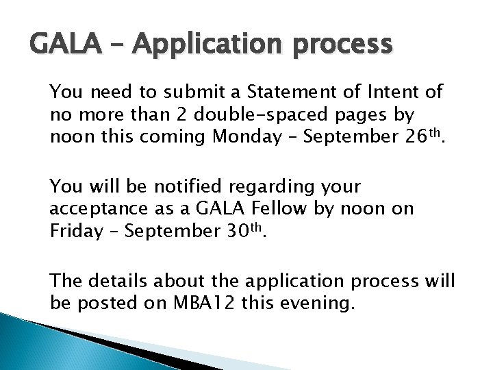 GALA – Application process You need to submit a Statement of Intent of no