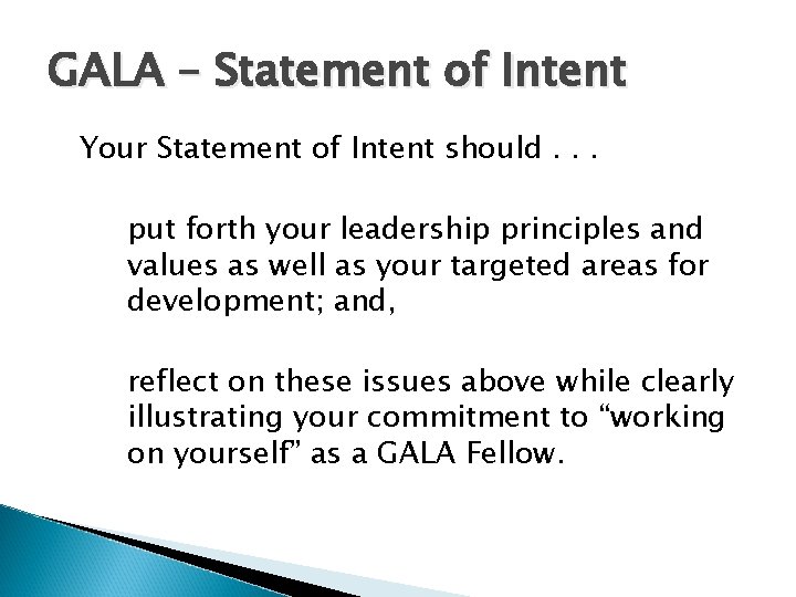 GALA – Statement of Intent Your Statement of Intent should. . . put forth