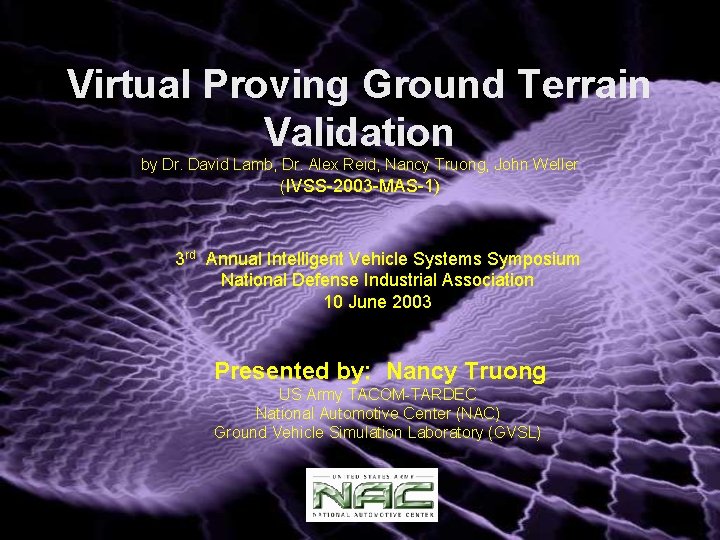 Virtual Proving Ground Terrain Validation by Dr. David Lamb, Dr. Alex Reid, Nancy Truong,