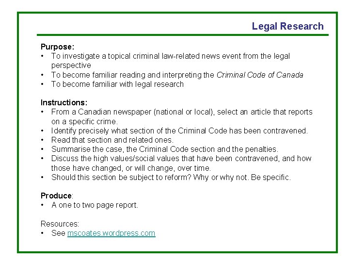 Legal Research Purpose: • To investigate a topical criminal law-related news event from the