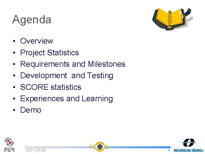 Agenda • • Overview Project Statistics Requirements and Milestones Development and Testing SCORE statistics