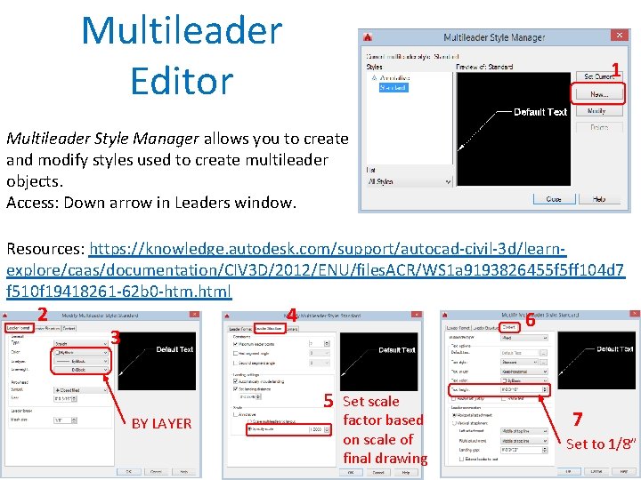 Multileader Editor 1 Multileader Style Manager allows you to create and modify styles used