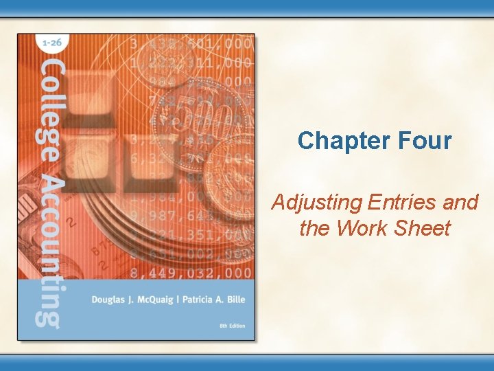 Chapter Four Adjusting Entries and the Work Sheet 