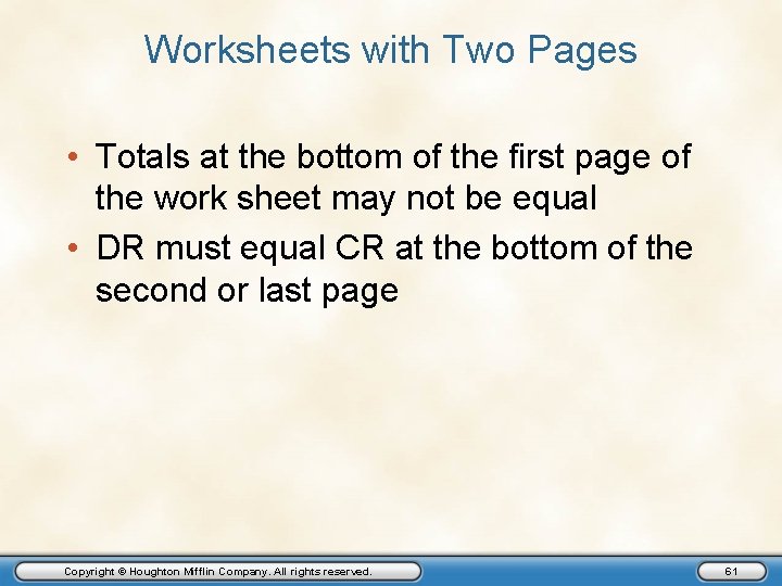 Worksheets with Two Pages • Totals at the bottom of the first page of