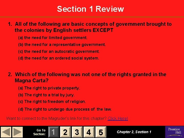 Section 1 Review 1. All of the following are basic concepts of government brought