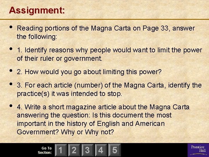 Assignment: • Reading portions of the Magna Carta on Page 33, answer the following: