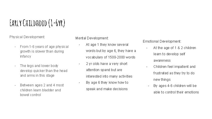 Early Childhood (1 -6 yr) Physical Development: - - - From 1 -6 years