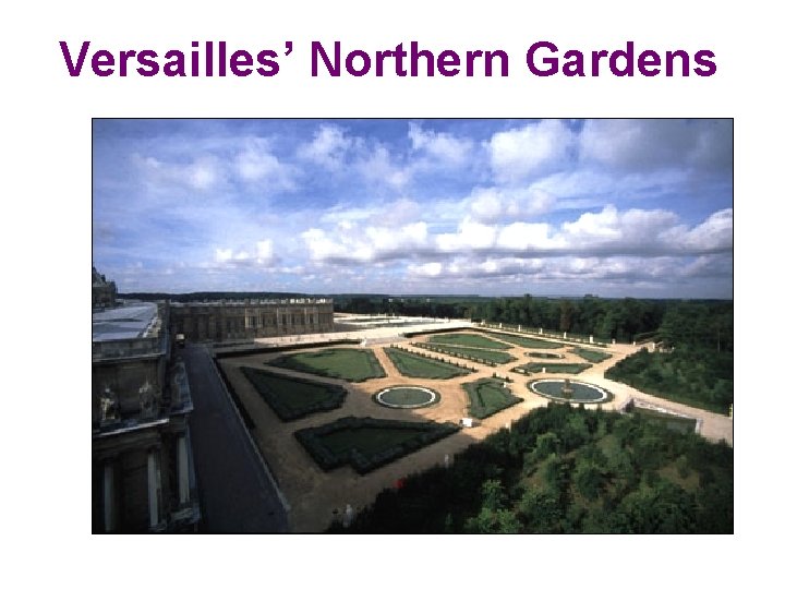 Versailles’ Northern Gardens 