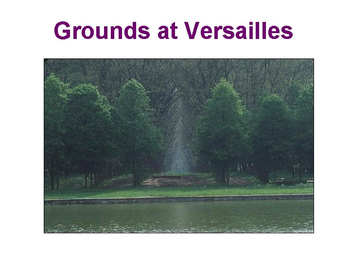 Grounds at Versailles 