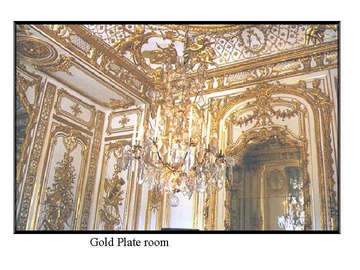 Gold Plate room 