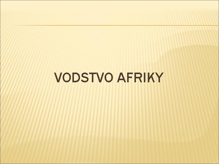 VODSTVO AFRIKY 