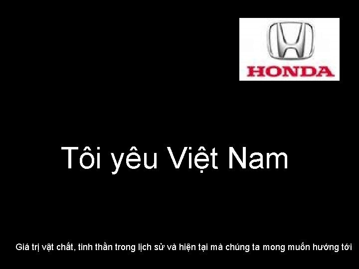 Tôi yêu Việt Nam Giá trị vật chất, tinh thần trong lịch sử và