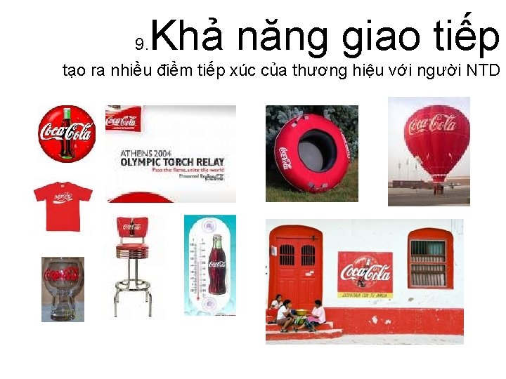 9. Khả năng giao tiếp tạo ra nhiều điểm tiếp xúc của thương hiệu