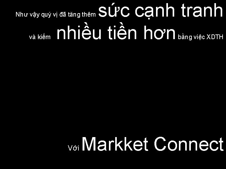 sức cạnh tranh nhiều tiền hơn Như vậy quý vị đã tăng thêm và