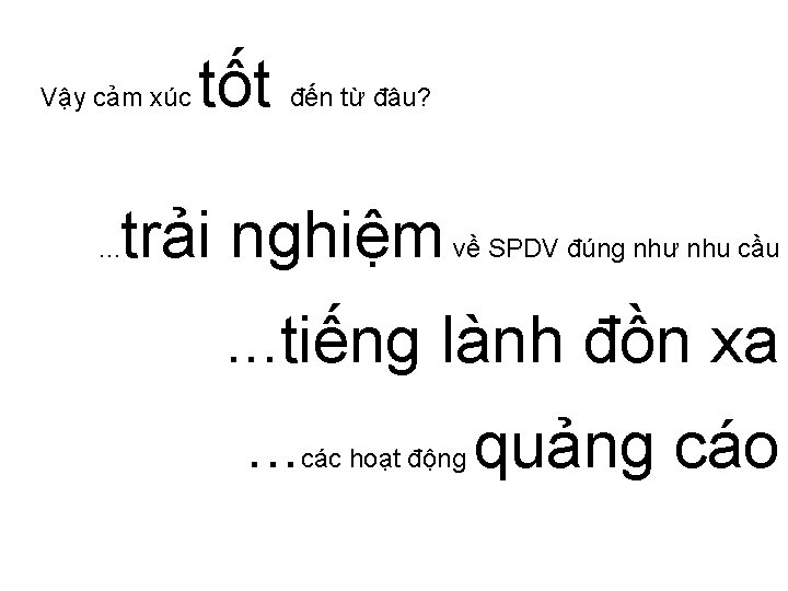 Vậy cảm xúc . . . tốt đến từ đâu? trải nghiệm về SPDV