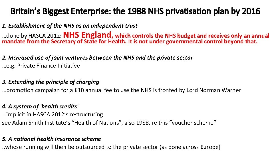 Britain’s Biggest Enterprise: the 1988 NHS privatisation plan by 2016 1. Establishment of the