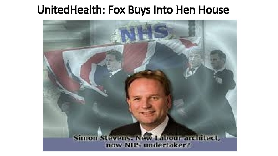 United. Health: Fox Buys Into Hen House 